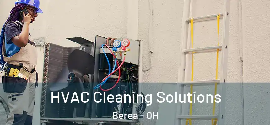  HVAC Cleaning Solutions Berea - OH